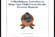 Mindful Moments with Kids: Parenting for Present Living