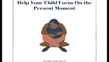 Mindful Moments with Kids: Parenting for Present Living